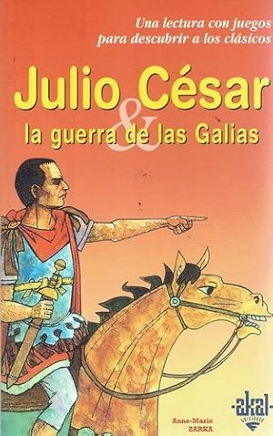 Seller image for Julio Cesar La Guerra De Las Galias, De Zarka Anne Marie. Serie N/a, Vol. Volumen Unico. Editorial Akal, Edicin 1 En Espaol for sale by Juanpebooks