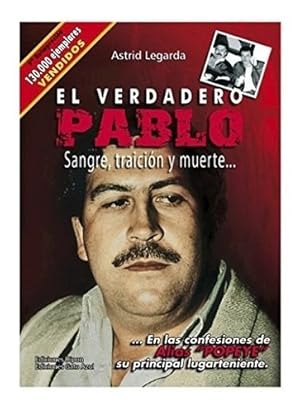 Imagen del vendedor de El Verdadero Pablo - Sangre, Traicion Y Muerte (bolsillo) a la venta por Juanpebooks