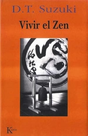 Immagine del venditore per Vivir El Zen - Daisetz Teitaro Suzuki, De Daisetz Teitaro Suzuki. Editorial Kairs En Espaol venduto da Juanpebooks