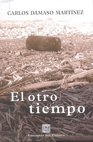 Bild des Verkufers fr El Otro Tiempo, De Mart'nez, Carlos Dmaso. Serie N/a, Vol. Volumen Unico. Editorial Del Copista Ediciones, Tapa Blanda, Edicin 1 En Espaol, 2010 zum Verkauf von Juanpebooks