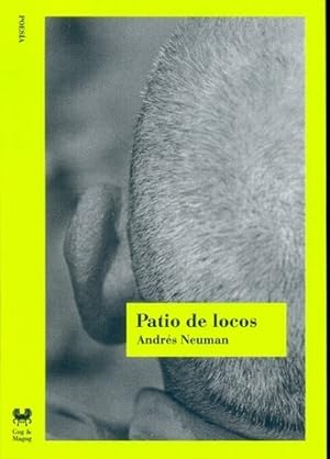 Immagine del venditore per Patio De Locos - Andrs Neuman, De Andrs Neuman. Editorial Ediciones Gog Y Magog, Edicin 1 En Espaol venduto da Juanpebooks