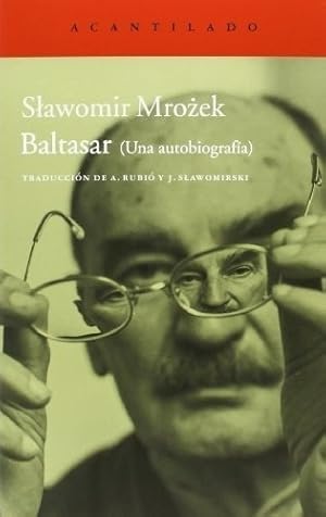 Imagen del vendedor de Baltasar - Mrozek, Stawomir, De Mrozek, Stawomir. Editorial Acantilado En Espaol a la venta por Juanpebooks