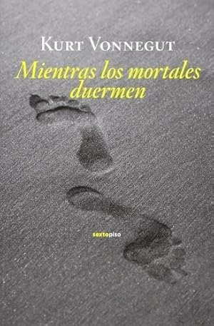 Seller image for Mientras Los Mortales Duermen - Vonnegut, Kurt for sale by Juanpebooks