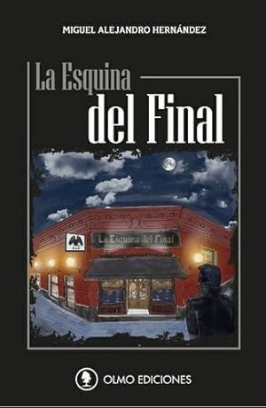 Bild des Verkufers fr La Esquina Del Final - Miguel Hernandez zum Verkauf von Juanpebooks