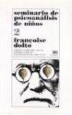 Seller image for Vol.2 Seminario De Psicoanalisis De Nios - Dolto, Francoise for sale by Juanpebooks