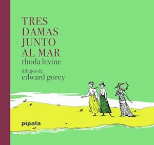 Seller image for Tres Damas Junto Al Mar, Levine / Edward Gorey, Ed. Ah for sale by Juanpebooks