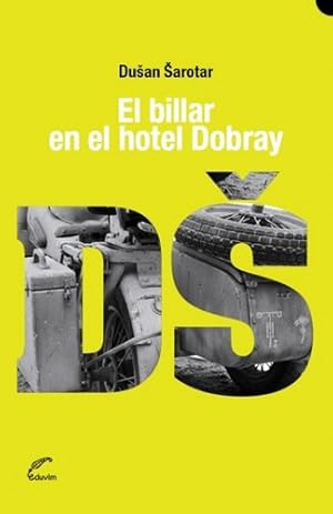 Imagen del vendedor de El Billar En El Hotel Dobray De Dusan Sarotar a la venta por Juanpebooks