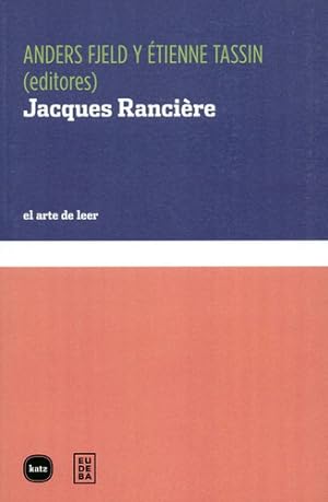 Seller image for Jacques Ranciere El Arte De Leer, De Fjeld, Anders. Editorial Katz Editores, Tapa Blanda, Edici n 1 En Espa ol, 2017 for sale by Juanpebooks