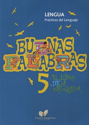 Imagen del vendedor de Buenas Palabras 5 - Lengua El Libro De La Naturaleza a la venta por Juanpebooks