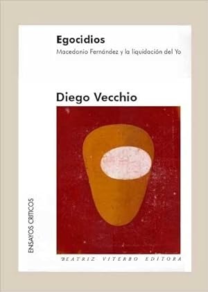 Bild des Verkufers fr Egocidios - Diego Vecchio, De Diego Vecchio. Editorial Beatriz Viterbo Editora En Espaol zum Verkauf von Juanpebooks