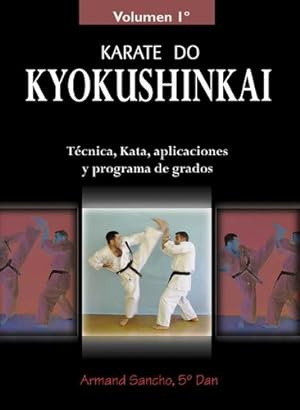 Imagen del vendedor de Karate Do Kyokushinkai Vol 1 - Armand Sancho - Libro a la venta por Juanpebooks