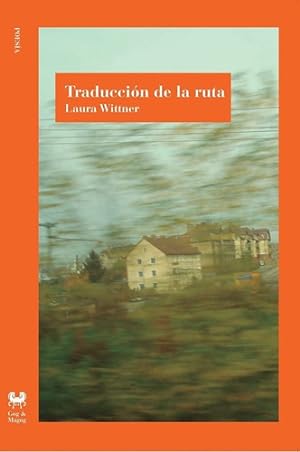 Seller image for Traduccion En La Ruta - Laura Wittner, De Wittner, Laura. Editorial Gog Y Magog Ediciones, Tapa Blanda En Espa ol, 2023 for sale by Juanpebooks