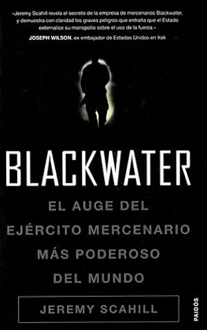 Seller image for J Scahill Blackwater Ejrcito Mercenario Ed Paids Tapa Dura for sale by Juanpebooks