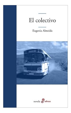 Bild des Verkufers fr Libro El Colectivo - Eugenia Almeida zum Verkauf von Juanpebooks