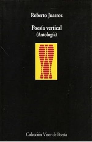 Image du vendeur pour Poesia Vertical - Antologia, De Roberto Juarroz. Editorial Visor En Espaol, 2007 mis en vente par Juanpebooks