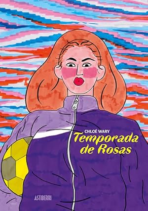 Seller image for Temporada De Rosas - Chloe Wary - Astiberri for sale by Juanpebooks