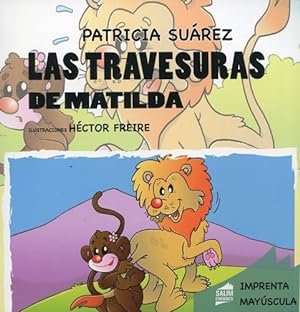 Bild des Verkufers fr Las Travesuras De Matilda - Suarez - Imp. Mayuscula - Salim zum Verkauf von Juanpebooks