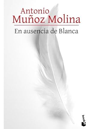 Seller image for Libro En Ausencia De Blanca - Antonio Muoz Molina - Booket for sale by Juanpebooks