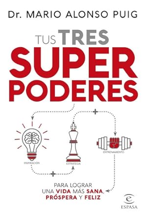 Imagen del vendedor de Libro Tus Tres Super Poderes - Dr. Mario Alonso Puig a la venta por Juanpebooks