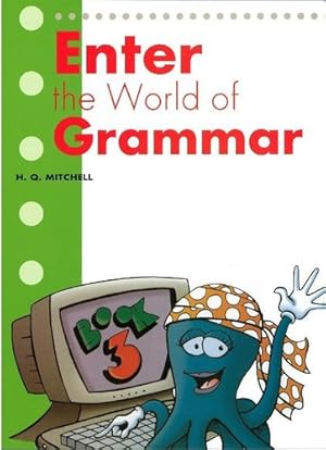 Seller image for Enter The World Of Grammar 3 - Student's Book, De Mitchell, H.q. Editorial Mm Publications En Ingls Internacional for sale by Juanpebooks