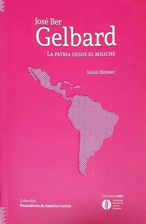 Seller image for Jose Ber Gelbard - Julian Blejmar - Ungs for sale by Juanpebooks