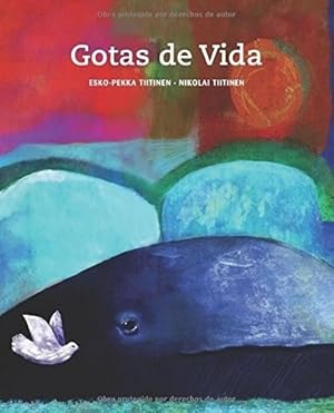 Seller image for Gotas De Vida - Pekka Himanen, De Pekka Himanen. Editorial Cuento De Luz En Espa ol for sale by Juanpebooks