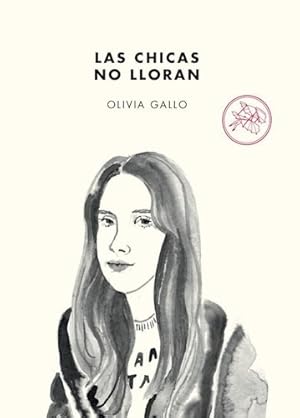 Seller image for Libro Las Chicas No Lloran De Olivia Gallo for sale by Juanpebooks