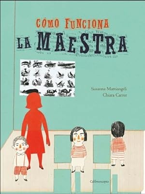 Seller image for C mo Funciona La Maestra, De Susanna Matiangeli. Editorial Calibroscopio, Tapa Dura En Espa ol for sale by Juanpebooks