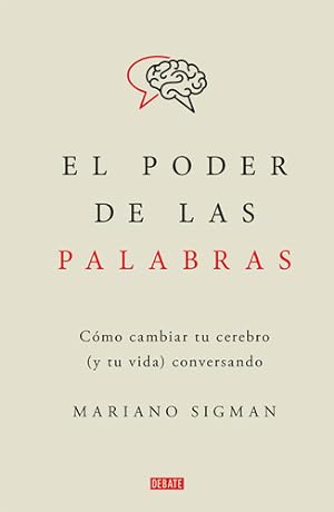 Seller image for El Poder De Las Palabras, De Sigman, Mariano. Serie 0 Editorial Debate, Tapa Blanda En Espaol, 2022 for sale by Juanpebooks