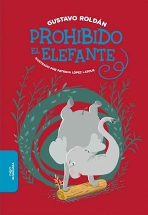 Bild des Verkufers fr Prohibido El Elefante - Roldn, Gustavo zum Verkauf von Juanpebooks