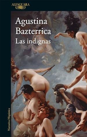 Immagine del venditore per Libro Las Indignas - Agustina Bazterrica - Alfaguara venduto da Juanpebooks