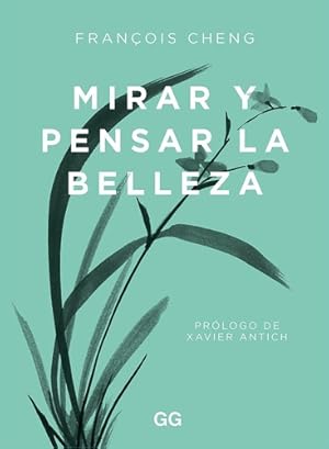 Seller image for Mirar Y Pensar La Belleza - Franois Cheng for sale by Juanpebooks