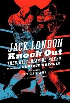 Seller image for Knock Out (bolsillo) - London, Breccia, De London, Breccia. Editorial Libros Del Zorro Rojo - Dnx En Espaol for sale by Juanpebooks