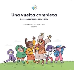 Seller image for Una Vuelta Completa. En Busca Del Tesoro De La Tierra for sale by Juanpebooks