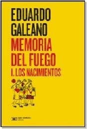 Seller image for Memoria Del Fuego 1 - Los Nacimientos, De Galeano, Eduardo. Editorial Siglo Xxi, Tapa Blanda En Espaol, 2015 for sale by Juanpebooks