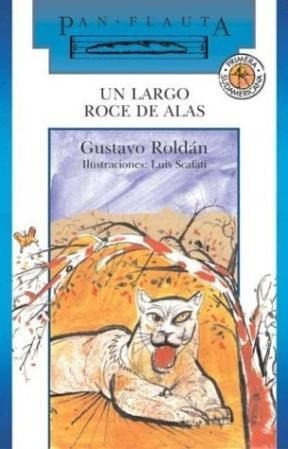 Bild des Verkufers fr Un Largo Roce De Alas - Roldan, Gustavo zum Verkauf von Juanpebooks