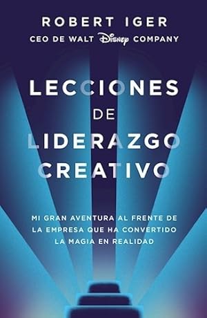 Bild des Verkufers fr Lecciones De Liderazgo Creativo, De Robert A. Iger. Editorial Alfaguara, Tapa Blanda En Espaol, 2020 zum Verkauf von Juanpebooks