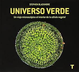 Seller image for Universo Verde Un Viaje Microscopico Al Interior De La Celu, De Stephen Blackmore. Editorial Oceano, Edici n 1 En Espa ol for sale by Juanpebooks