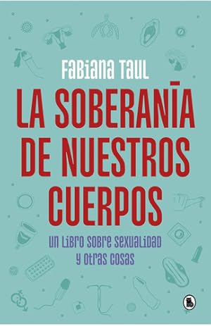 Seller image for Soberan'a De Nuestros Cuerpos, La, De Taul, Fabiana. Editorial Bruguera En Espaol for sale by Juanpebooks