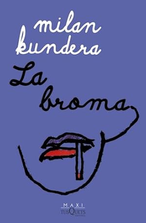 Image du vendeur pour La Broma, De Milan Kundera. Serie N/a Editorial Maxitusquets, Tapa Blanda En Espaol, 2023 mis en vente par Juanpebooks