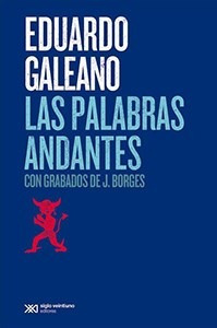 Imagen del vendedor de Las Palabras Andantes - Eduardo Galeano - Siglo Xxi Libro a la venta por Juanpebooks