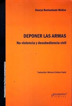 Seller image for Deponer Las Armas - Hourya Bentouhami-molino, De Hourya Bentouhami-molino. Editorial Prometeo En Espaol for sale by Juanpebooks