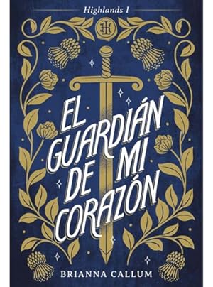 Imagen del vendedor de El Guardian De Mi Corazon, De Brianna Callum. Editorial Titania, Tapa Blanda En Espa ol, 2023 a la venta por Juanpebooks