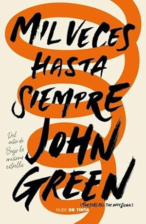 Seller image for Mil Veces Hasta Siempre - John Green - Nube De Tinta for sale by Juanpebooks