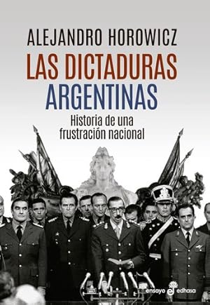 Image du vendeur pour Dictaduras Argentinas, Las, De Horowicz Alejandro. Editorial Edhasa En Espaol mis en vente par Juanpebooks