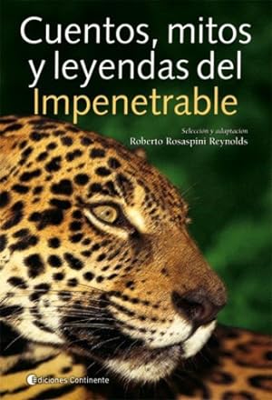 Seller image for Impenetrable Cuentos , Mitos Y Leyendas Del for sale by Juanpebooks