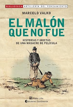 Seller image for El Malon Que No Fue . Historias Y Grietas De Una Masacre De for sale by Juanpebooks