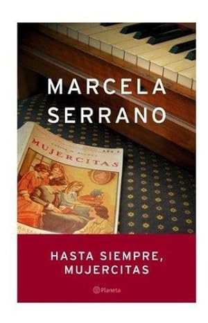 Seller image for Hasta Siempre Mujercitas, De Serrano, Marcela. Editorial Planeta En Espa ol for sale by Juanpebooks