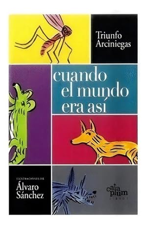 Seller image for Cuando El Mundo Era Asi Cataplum, De Arciniegas, Triunfo - Sanchez, Alvaro. Editorial Cataplum, Tapa Blanda En Espaol for sale by Juanpebooks