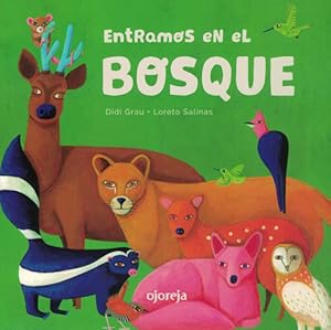 Seller image for Entramos En El Bosque - Didi Grau / Loreto Salinas - Ojoreja for sale by Juanpebooks